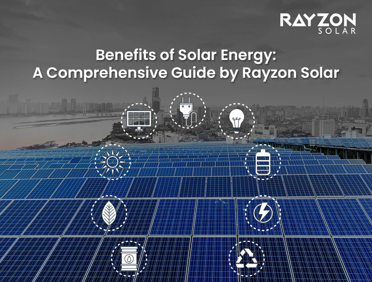 Rayzon Solar - Benefits of Solar Energy